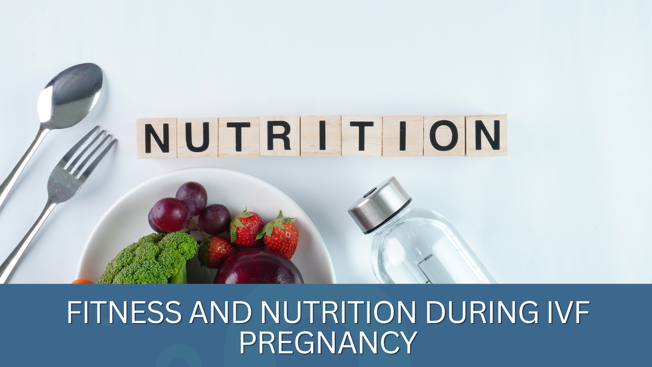 You are currently viewing Fitness and Nutrition During IVF Pregnancy