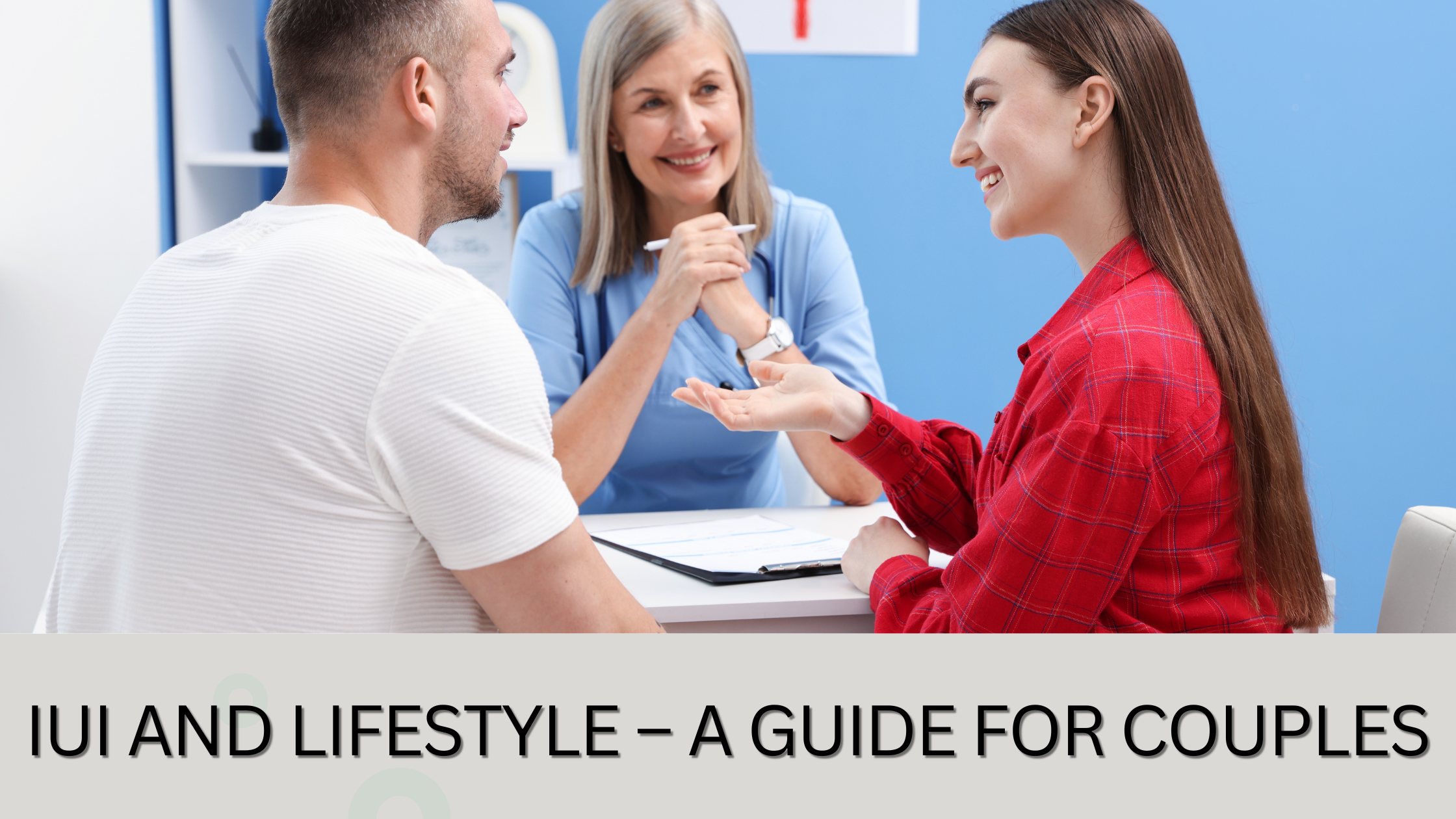 IUI and Lifestyle – A Guide for Couples