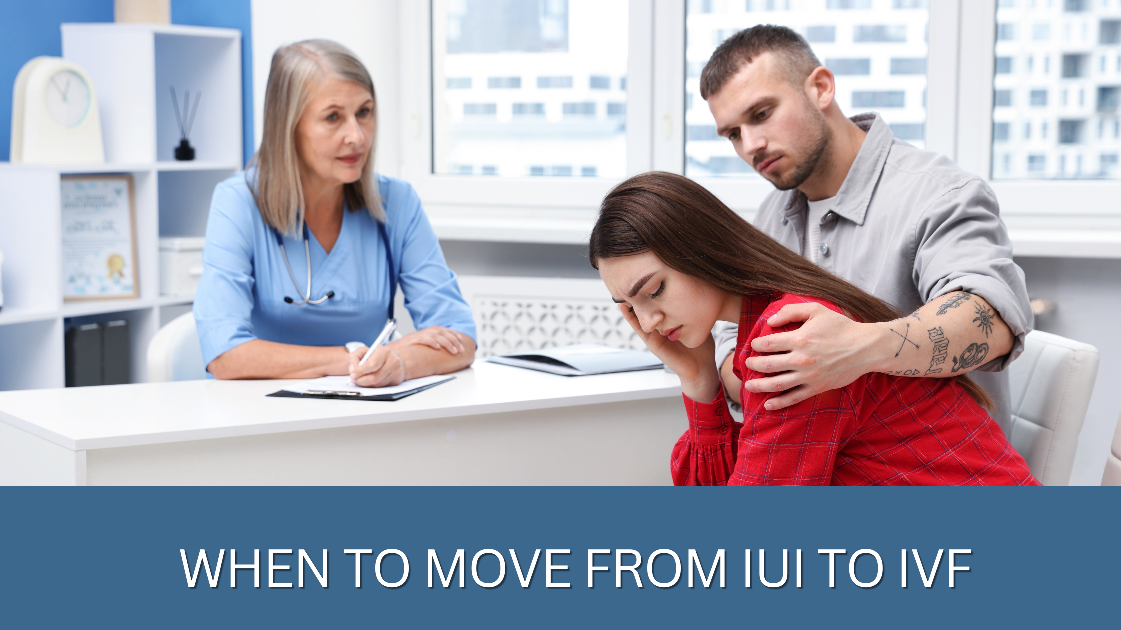 You are currently viewing When to Move from IUI to IVF